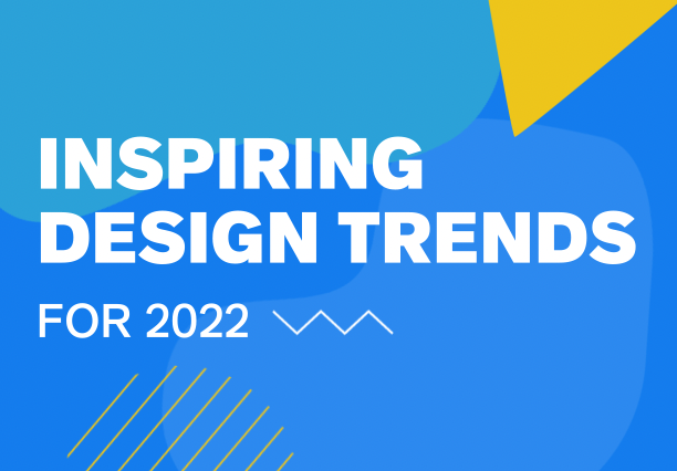 Inspiring Design Trends for 2022